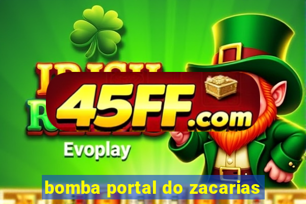 bomba portal do zacarias